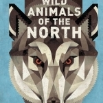 Wild Animals of the North