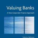 Valuing Banks: A New Corporate Finance Approach: 2016