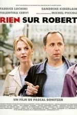Rien sur Robert (Nothing About Robert) (1999)