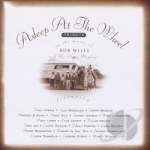 Tribute To The Music Of Bob Wills And The Texas Playboys. by Asleep At The Wheel