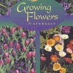 Growing Flowers Naturally