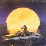 Lawyers in Love by Jackson Browne