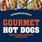 Stephane Reynaud&#039;s Gourmet Hot Dog: How to Dress Your Dog with Style