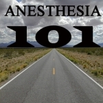 Anesthesia 101