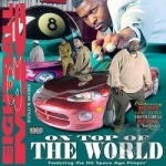 On Top of the World by 8ball And Mjg