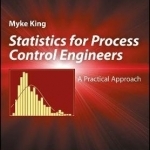 Statistics: A Practical Approach for Process Control Engineers