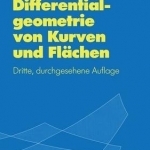 Differentialgeometrie von Kurven und Flachen