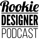 Rookie Designer Podcast