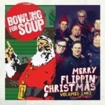 Merry Flippin&#039; Christmas, Vols. 1 &amp; 2 by Bowling For Soup