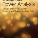 Statistical Power Analysis: A Simple and General Model for Traditional and Modern Hypothesis Tests