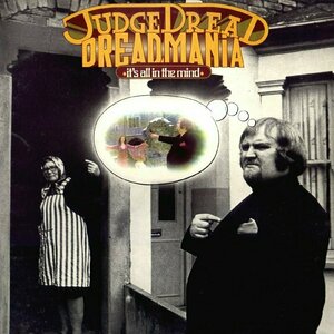 Dreadmania - It&#039;s All In The Mind by Judge Dread