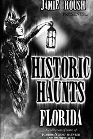 Historic Haunts Florida