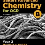 OCR A Level Salters&#039; Advanced Chemistry Year 2 Revision Guide: Year 2