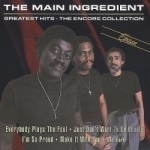 Greatest Hits: The Encore Collection by The Main Ingredient