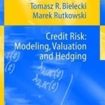 Credit Risk: Modeling, Valuation and Hedging