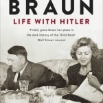 Eva Braun: Life with Hitler