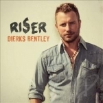 Riser by Dierks Bentley