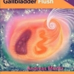 The Amazing Liver and Gallbladder Flush