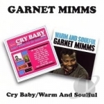 Cry Baby/Warm and Soulful by Garnet Mimms