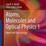 Atoms, Molecules and Optical Physics 1: Atoms and Spectroscopy: 1