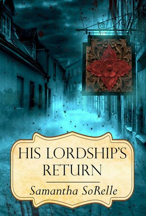 His Lordship&#039;s Return (His Lordship’s Mysteries #3)