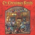 Christmas Revels: Traditional &amp; Ritual Carols by Revel Players