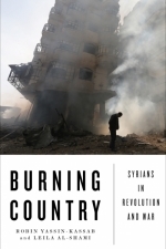 Burning Country: Syrians in Revolution &amp; War