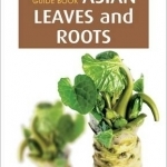 Little Guide Book: Asian Leaves & Roots