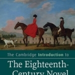 The Cambridge Introduction to the Eighteenth-century Novel