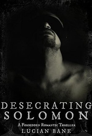 Desecrating Solomon (Desecration #1)