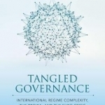 Tangled Governance: International Regime Complexity, the Troika, and the Euro Crisis