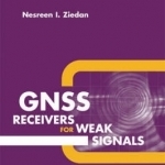 Global Navigation Satellite System (GNSS) Receivers for Weak Signals