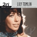 The Millennium Collection: The Best of Lily Tomlin by 20th Century Masters