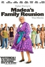 Madea&#039;s Family Reunion (2006)