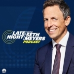 Late Night with Seth Meyers Podcast