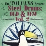 Steel Drums Old &amp; New 2 by Toucans Steel Drum Band