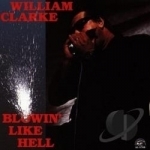 Blowin&#039; Like Hell by William Clarke