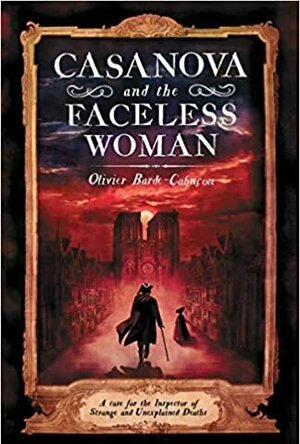 Casanova and the Faceless Woman (Inspector of Strange and Unexplained Deaths, #1)