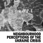 Neighbourhood Perceptions of the Ukraine Crisis: From the Soviet Union into Eurasia?