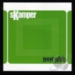 Fever Pitch by Skamper
