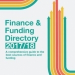 The Finance and Funding Directory 2017/18: A Comprehensive Guide to the Best Sources of Finance and Funding