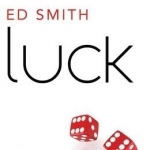 Luck: A Fresh Look at Fortune