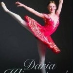 Daria Klimentova - Agony and Ecstasy: My Life In Dance