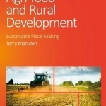 Agri-Food and Rural Development: Sustainable Place-Making