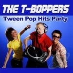 Tween Pop Hits Party by The T-Boppers