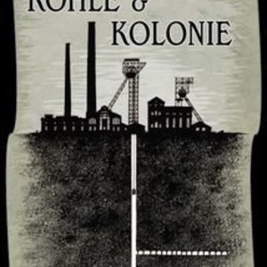 Kohle &amp; Kolonie