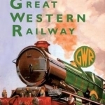 A History of the Great Western Railway