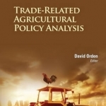 Trade-Related Agricultural Policy Analysis: Pt. 1: World Scientific Studies in International Economics