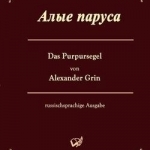 Das Purpursegel / Alye Parusa