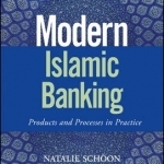 Modern Islamic Banking: Products and Processes in Practice